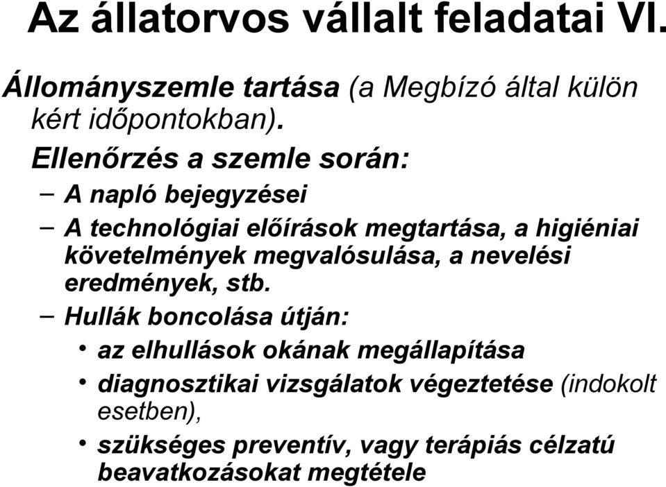 megvalósulása, a nevelési eredmények, stb.