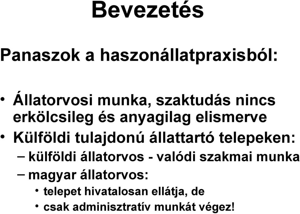 állattartó telepeken: külföldi állatorvos - valódi szakmai munka