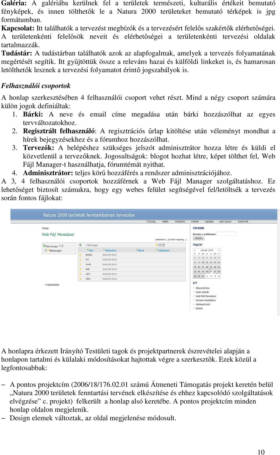 Tudástár: A tudástárban találhatók azok az alapfogalmak, amelyek a tervezés folyamatának megértését segítik.