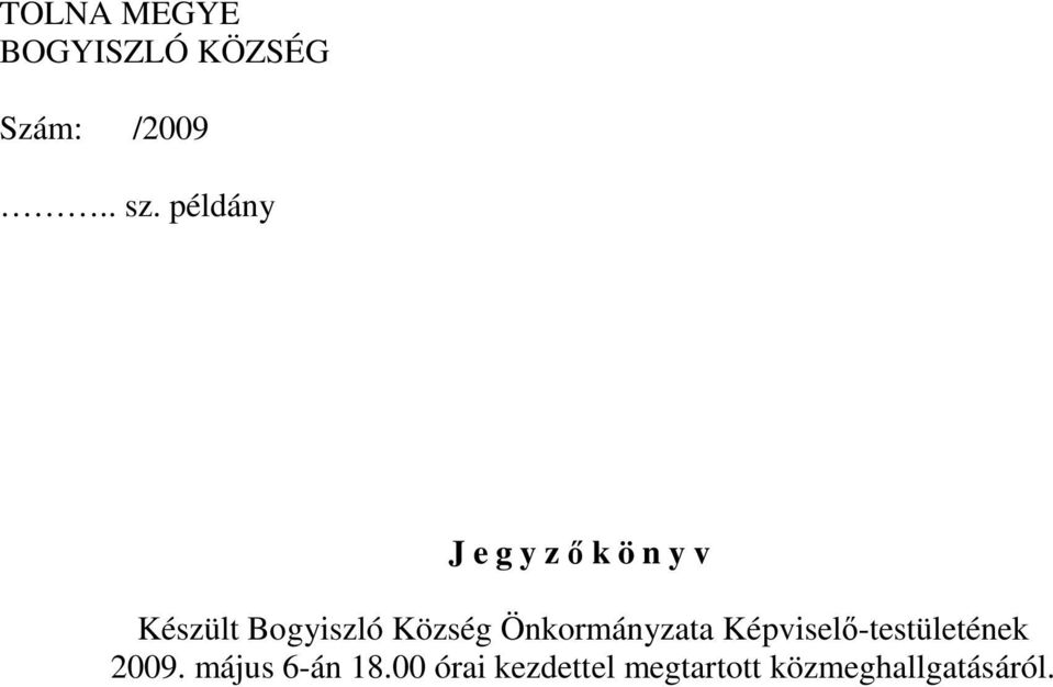 Önkormányzata Képviselő-testületének 2009.