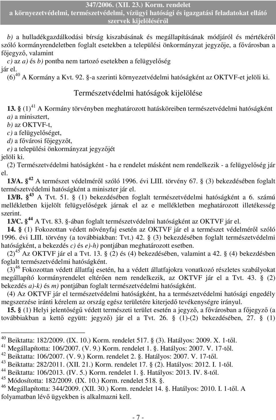 Természetvédelmi hatóságok kijelölése 13.