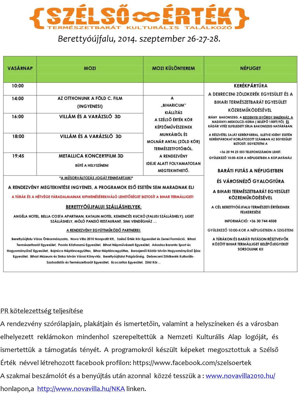 A programokról készült képeket megosztottuk a Szélső Érték névvel létrehozott facebook 