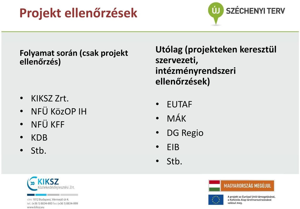 Utólag (projekteken keresztül szervezeti,