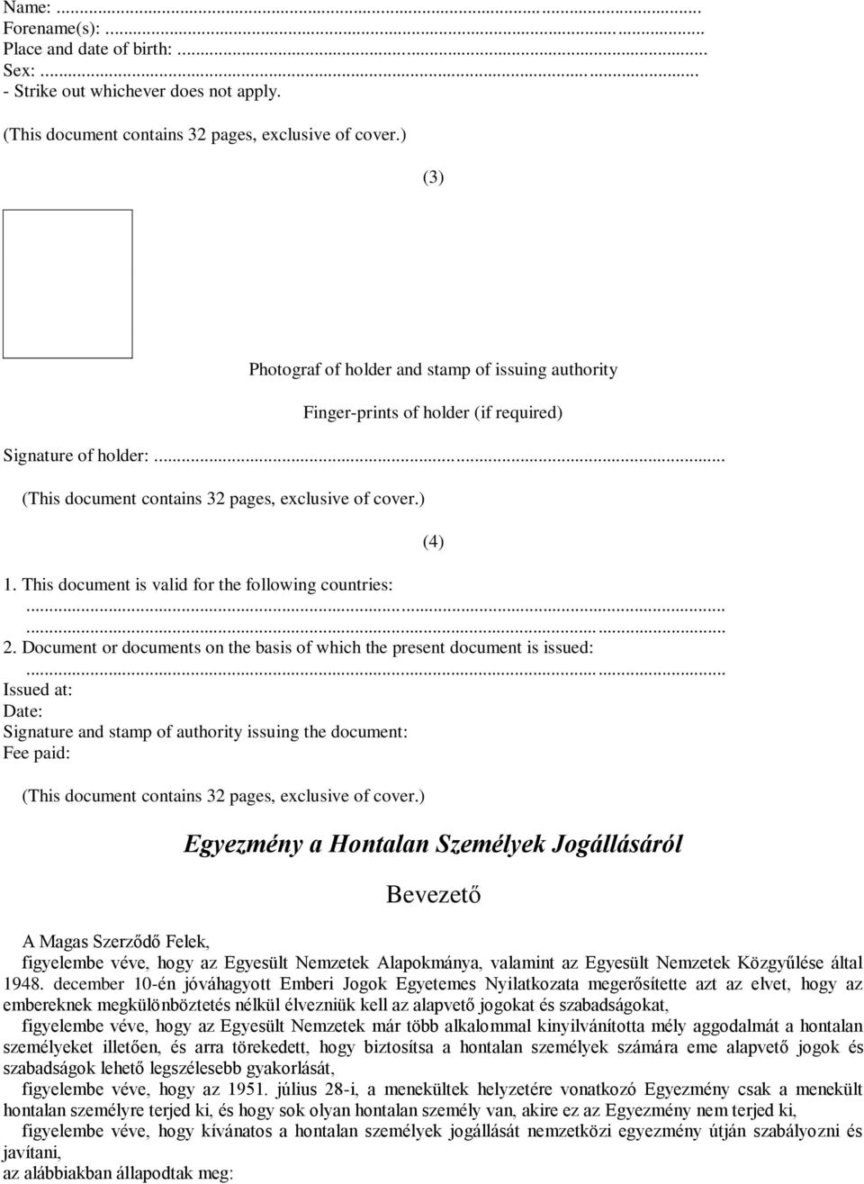 This document is valid for the following countries:...... 2. Document or documents on the basis of which the present document is issued:.