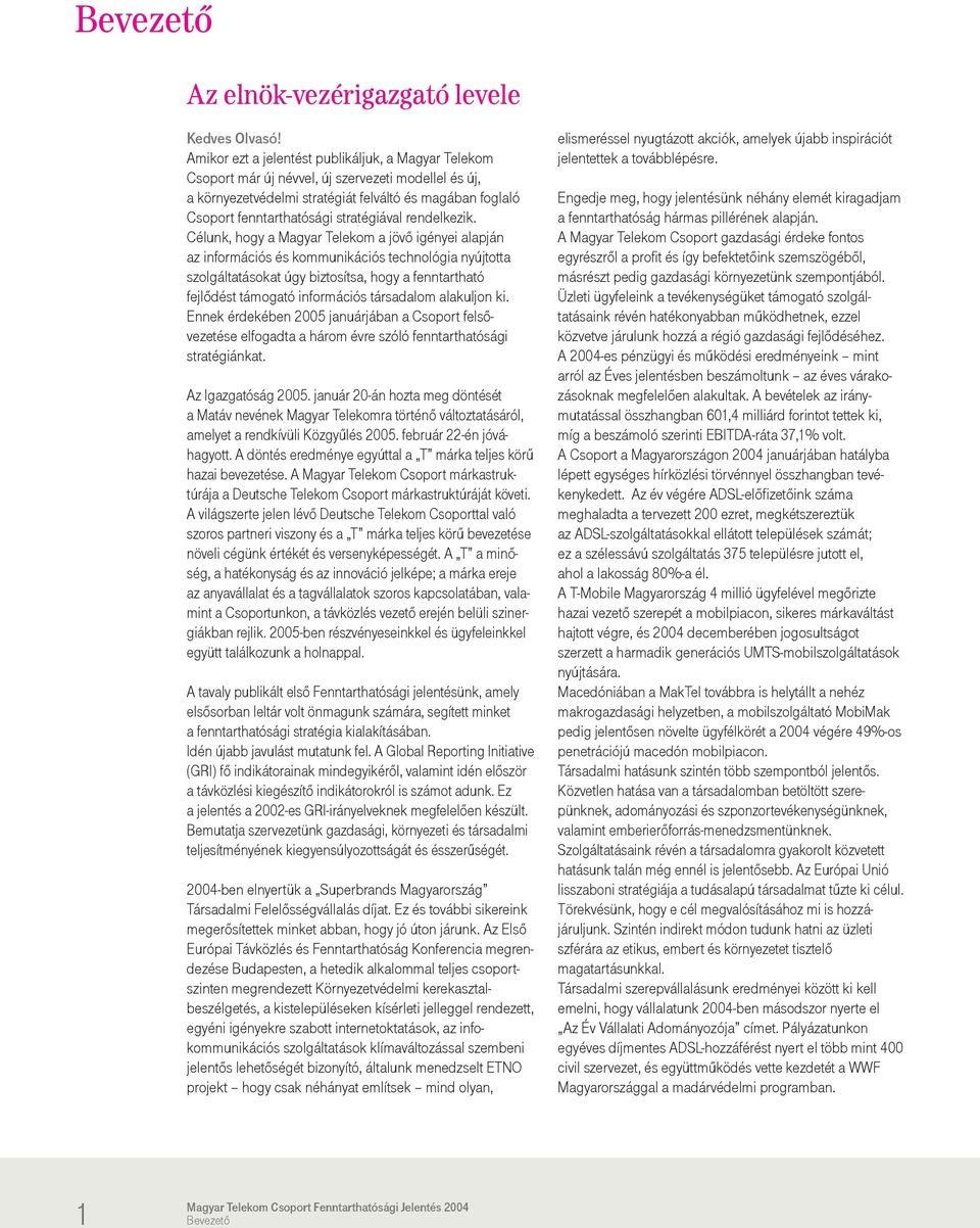 stratégiával rendelkezik.