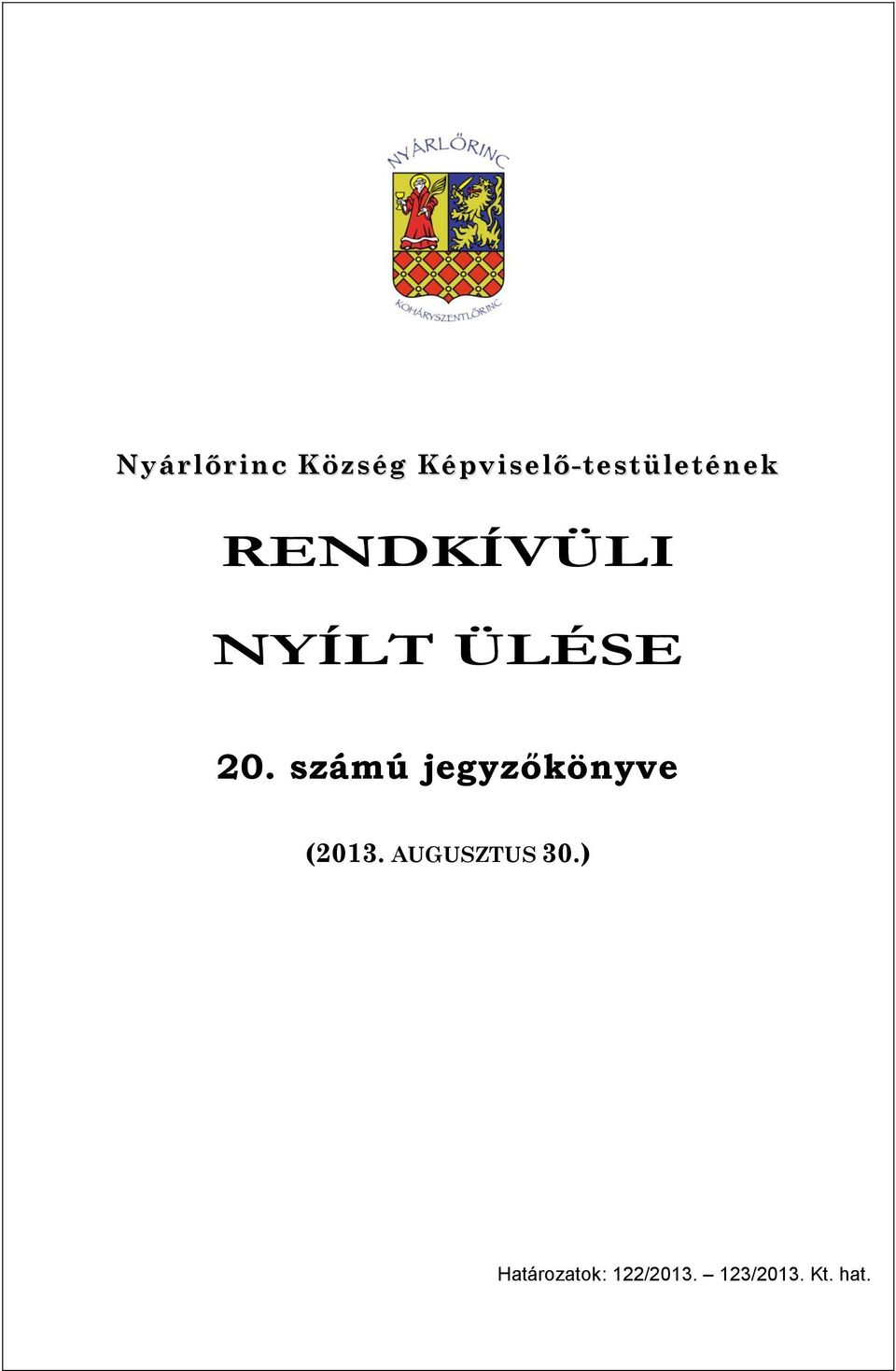 NYÍLT ÜLÉSE 20.