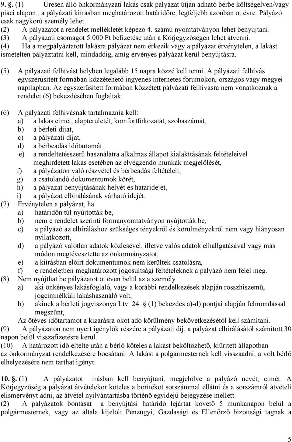 000 Ft befizetése után a Körjegyzıségen lehet átvenni.