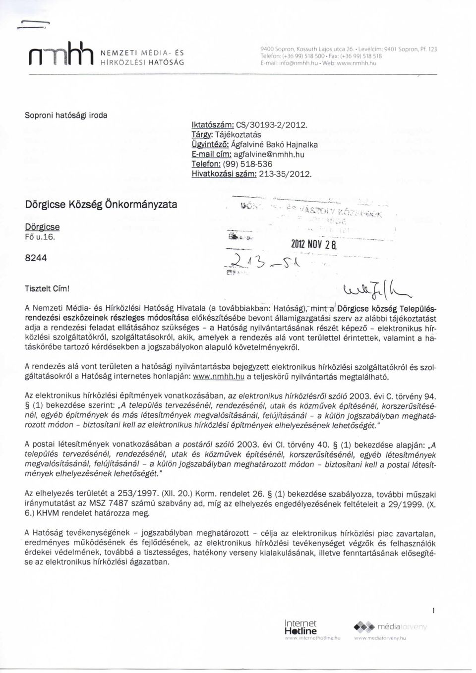 hu Telefon: (99) 518-536 Hivatkozasi szam: 213-35/2012. Dorgicse Kozseg Onkormanyzata Dorgicse F6 u.16. 8244 2012 NOV 2 8. TiszteltCim!