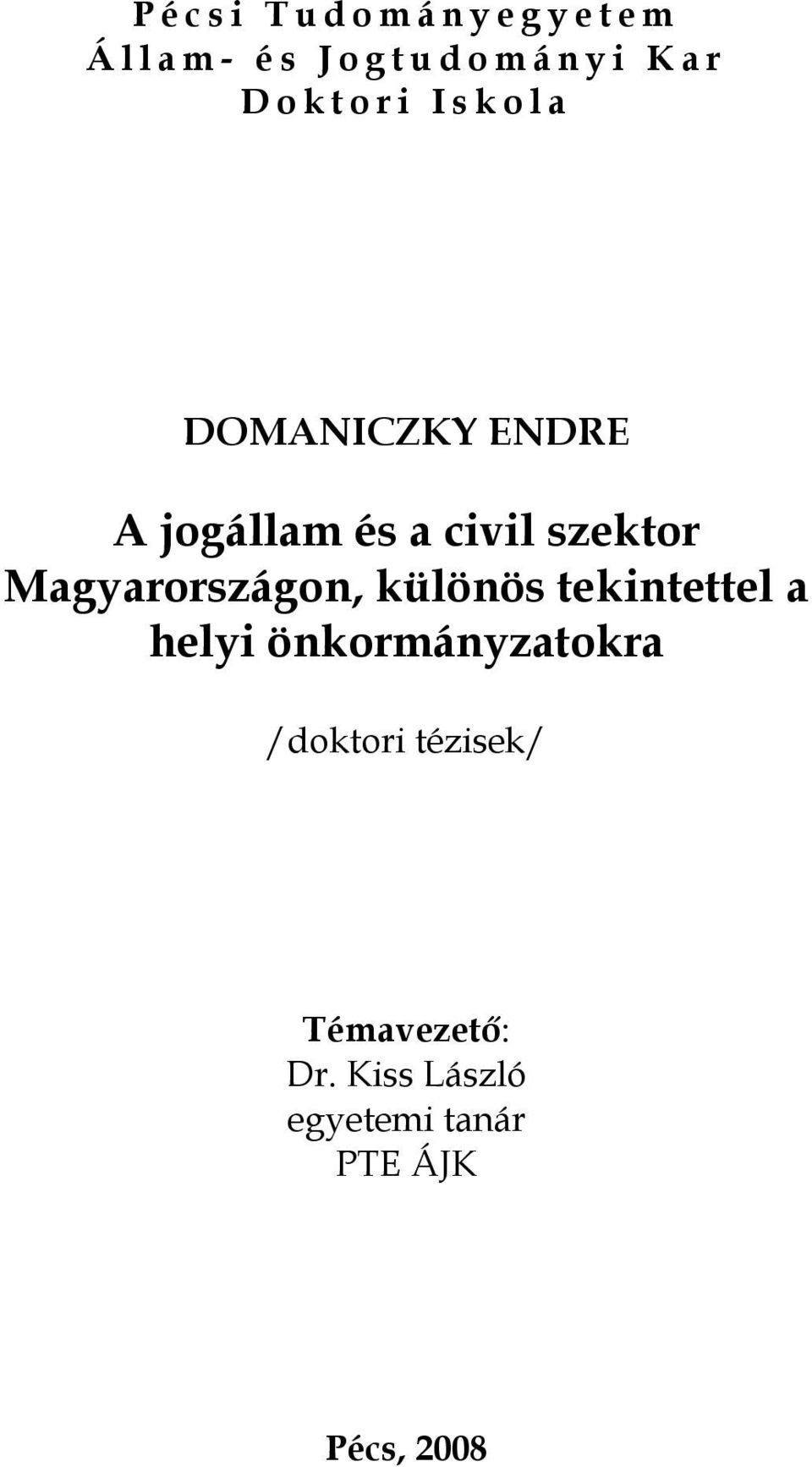 civil szektor Magyarországon, különös tekintettel a helyi önkormányzatokra