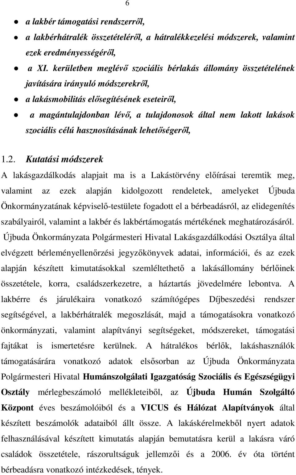 lakások szociális célú hasznosításának lehetőségeről, 1.2.