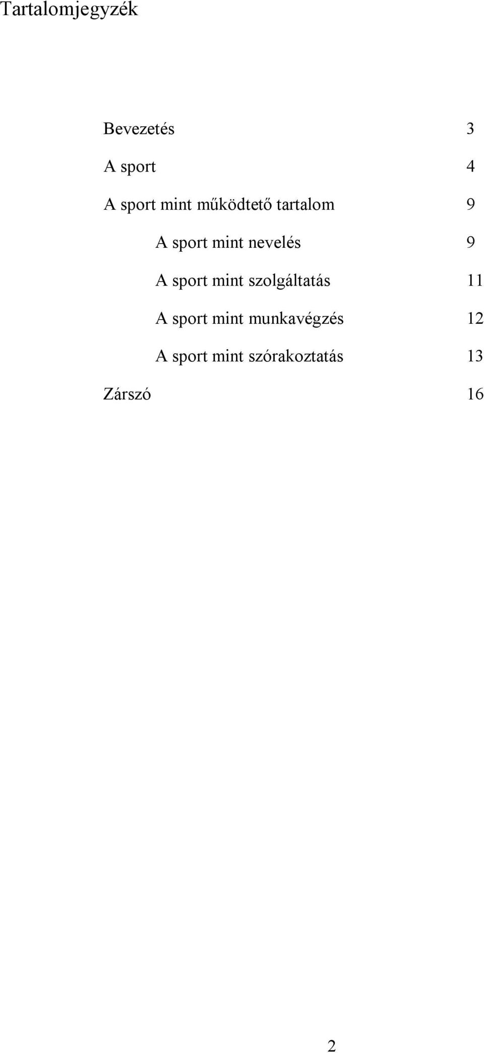 A sport mint szolgáltatás 11 A sport mint