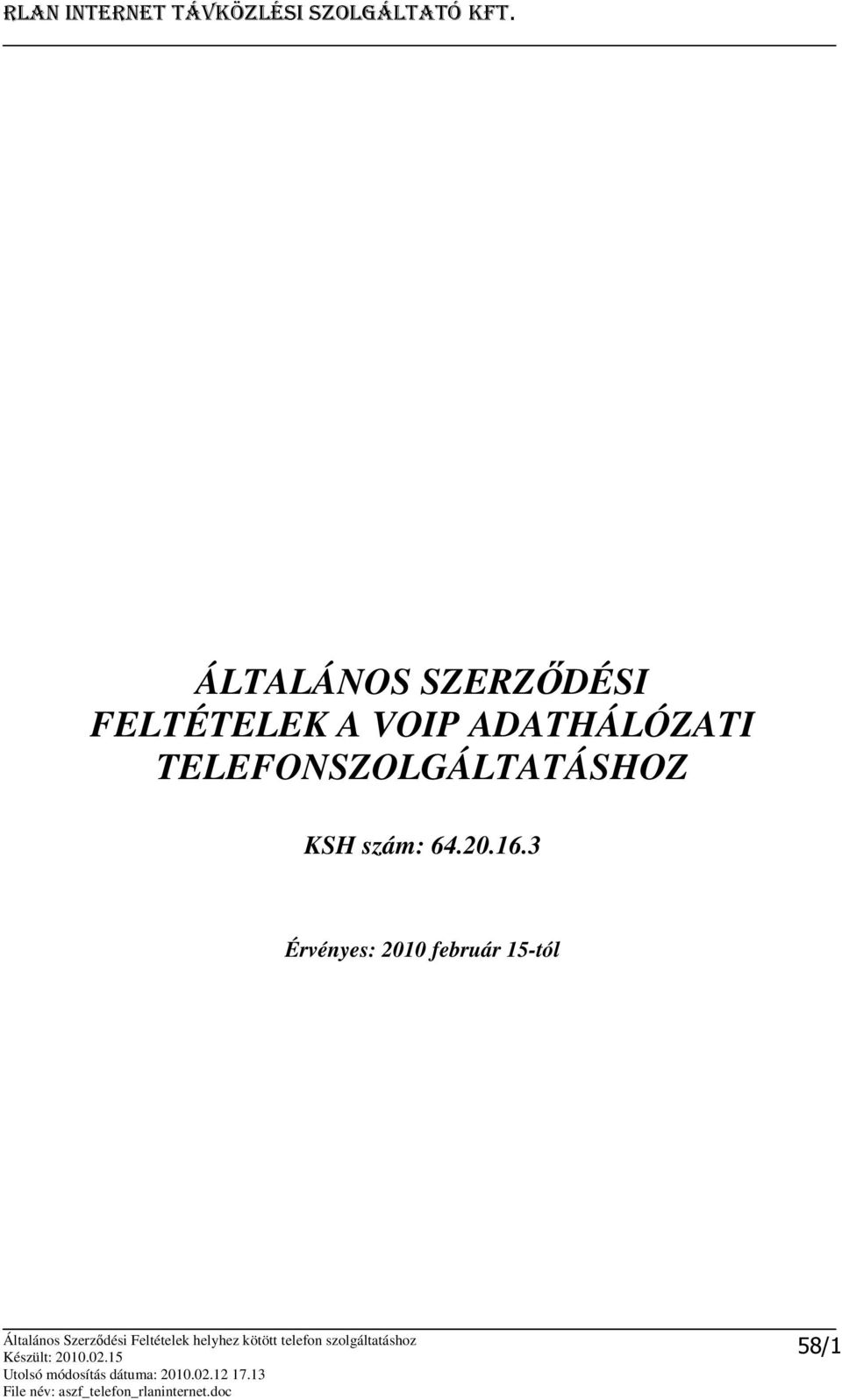 TELEFONSZOLGÁLTATÁSHOZ KSH