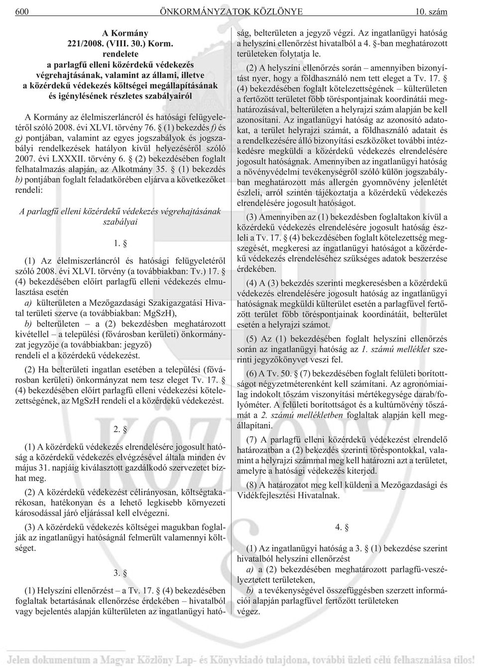 élelmiszerláncról és hatósági felügyeletérõl szóló 2008. évi XLVI. törvény 76.