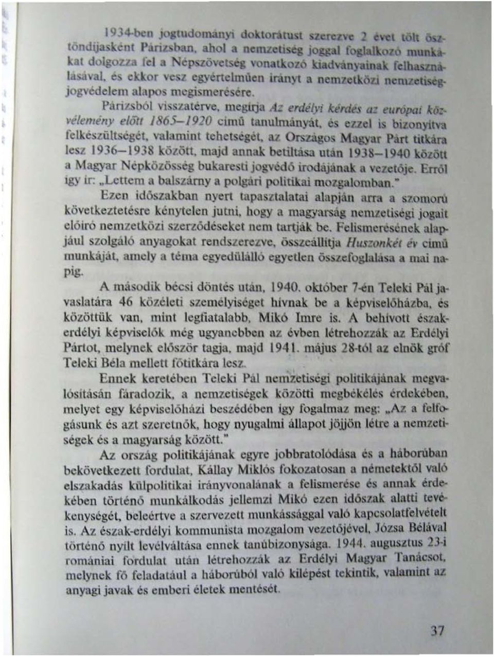 vé/eminy elötl 1865-1920 cumi tanulmányát, es e12el is bilonyltvl felkeslültségét. \'8.Ianunt tehetsegét. az Orvagos MlI3YIlr part tltüra lesz 1936-1938 k-öt.óu.