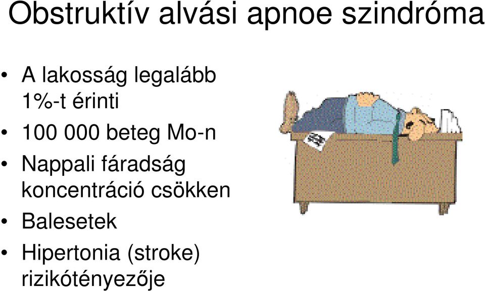 beteg Mo-n Nappali fáradság koncentráció