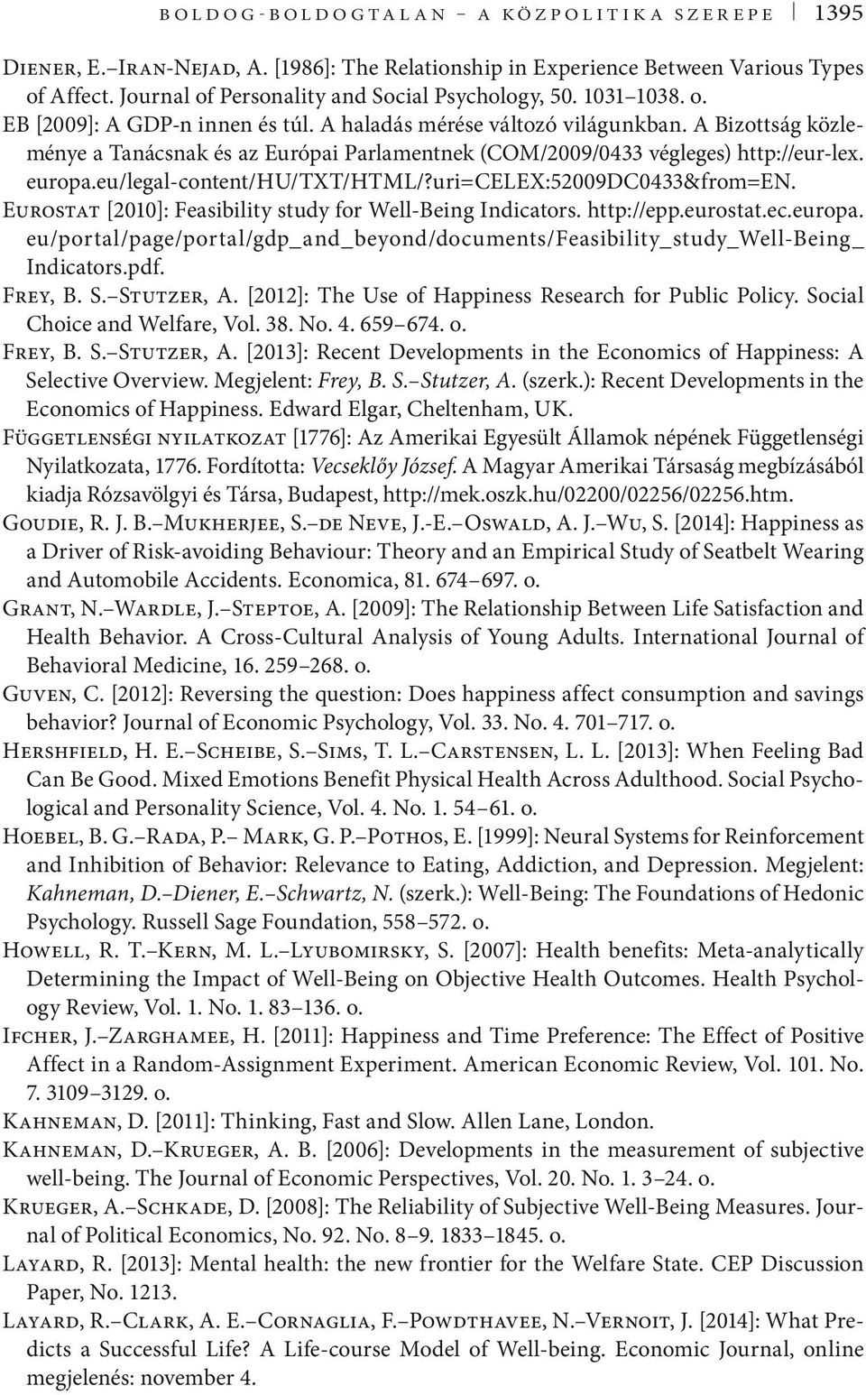 eu/legal-content/hu/txt/html/?uri=celex:52009dc0433&from=en. Eurostat [2010]: Feasibility study for Well-Being Indicators. http://epp.eurostat.ec.europa.