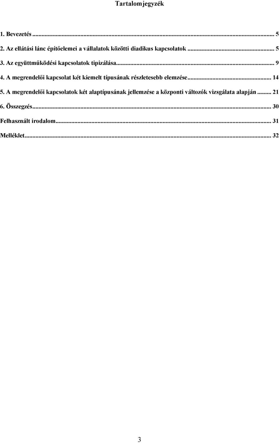 Az együttműködési kapcsolatok tipizálása... 9 4.