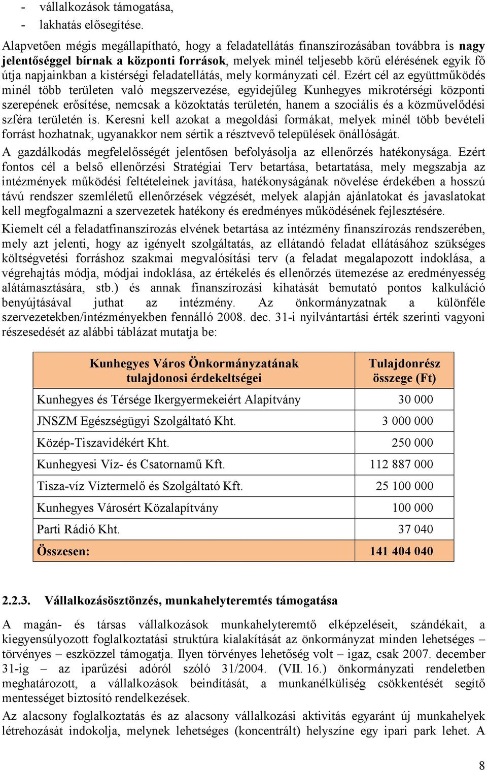 kistérségi feladatellátás, mely kormányzati cél.