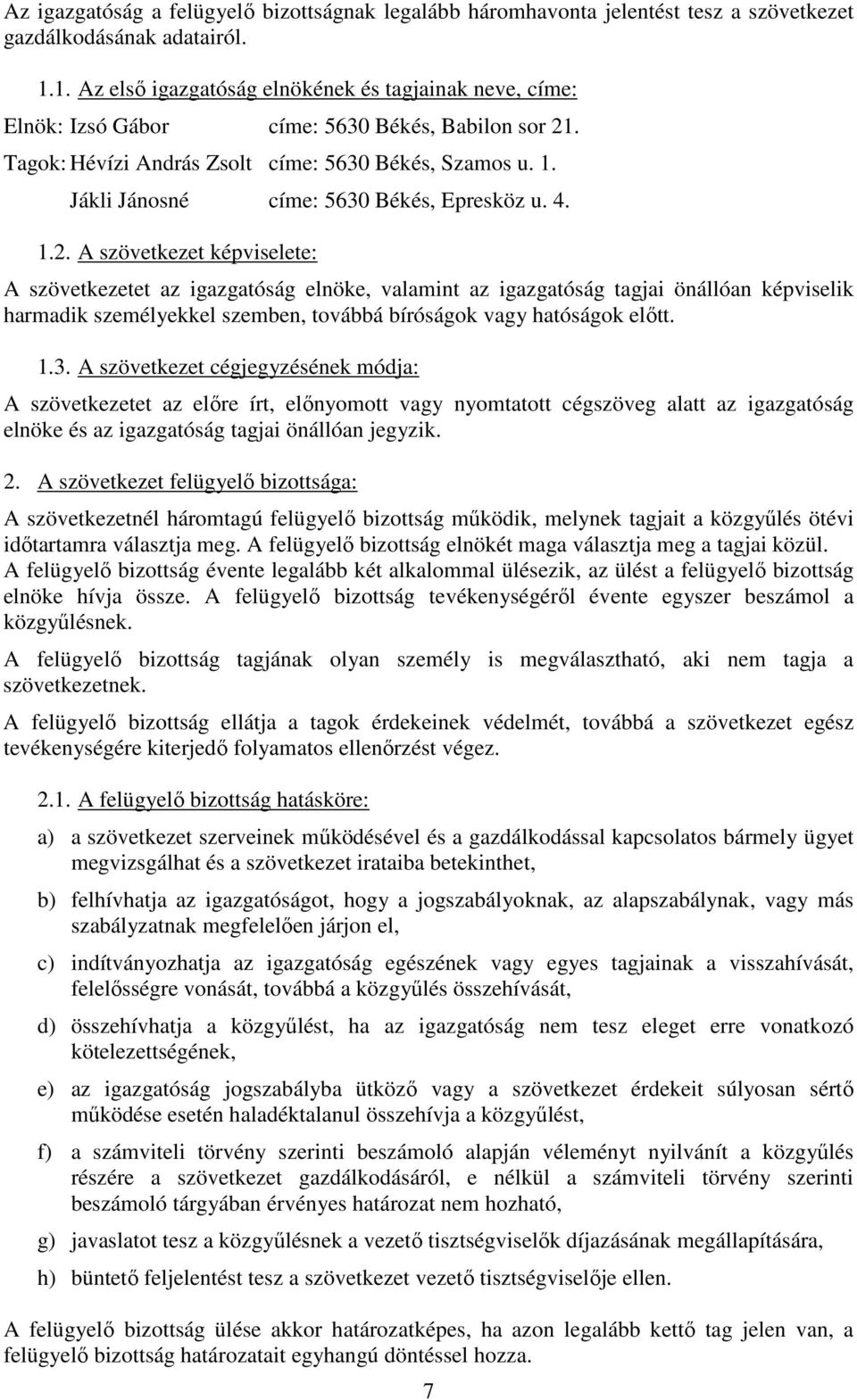 Jákli Jánosné címe: 5630 Békés, Epresköz u. 4. 1.2.