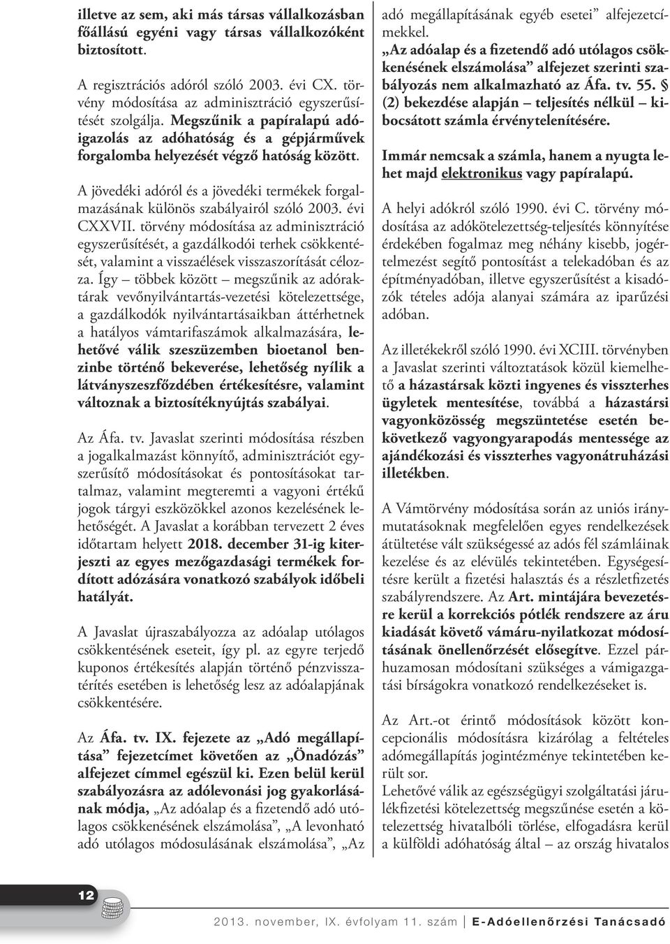 A jövedéki adóról és a jövedéki termékek forgalmazásának különös szabályairól szóló 2003. évi CXXVII.