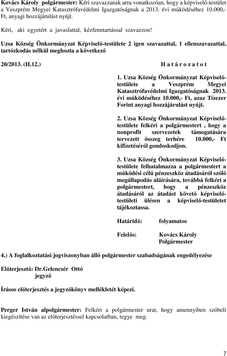 Uzsa Község Önkormányzat Képviselőtestülete a Veszprém Megyei Katasztrófavédelmi Igazgatóságnak 20