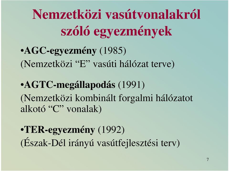 (1991) (Nemzetközi kombinált forgalmi hálózatot alkotó C