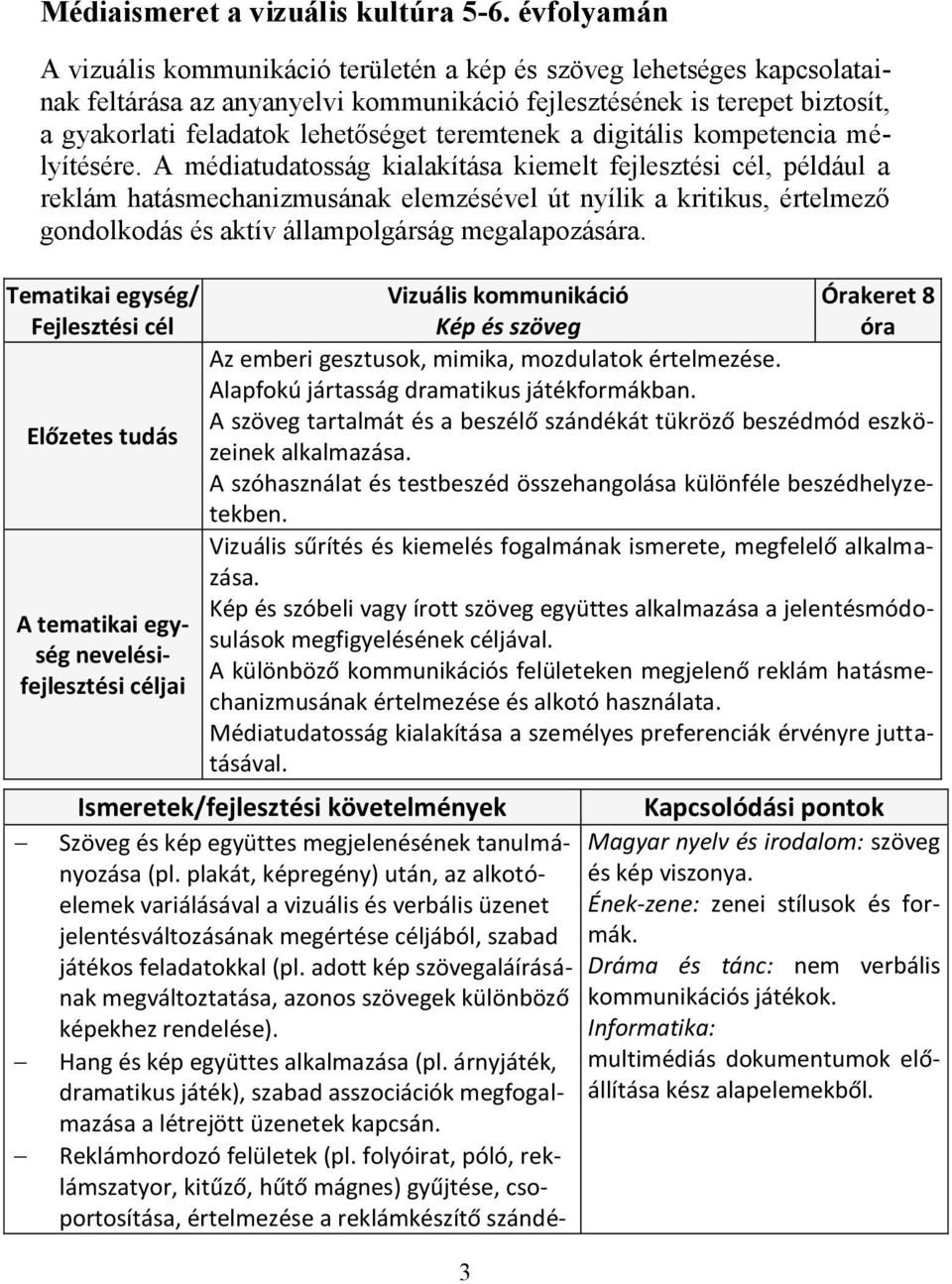 teremtenek a digitális kompetencia mélyítésére.