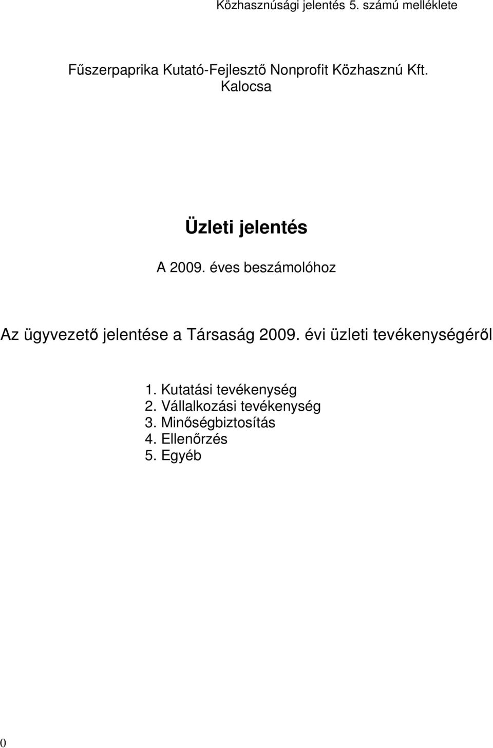 Kalocsa Üzleti jelentés A 2009.