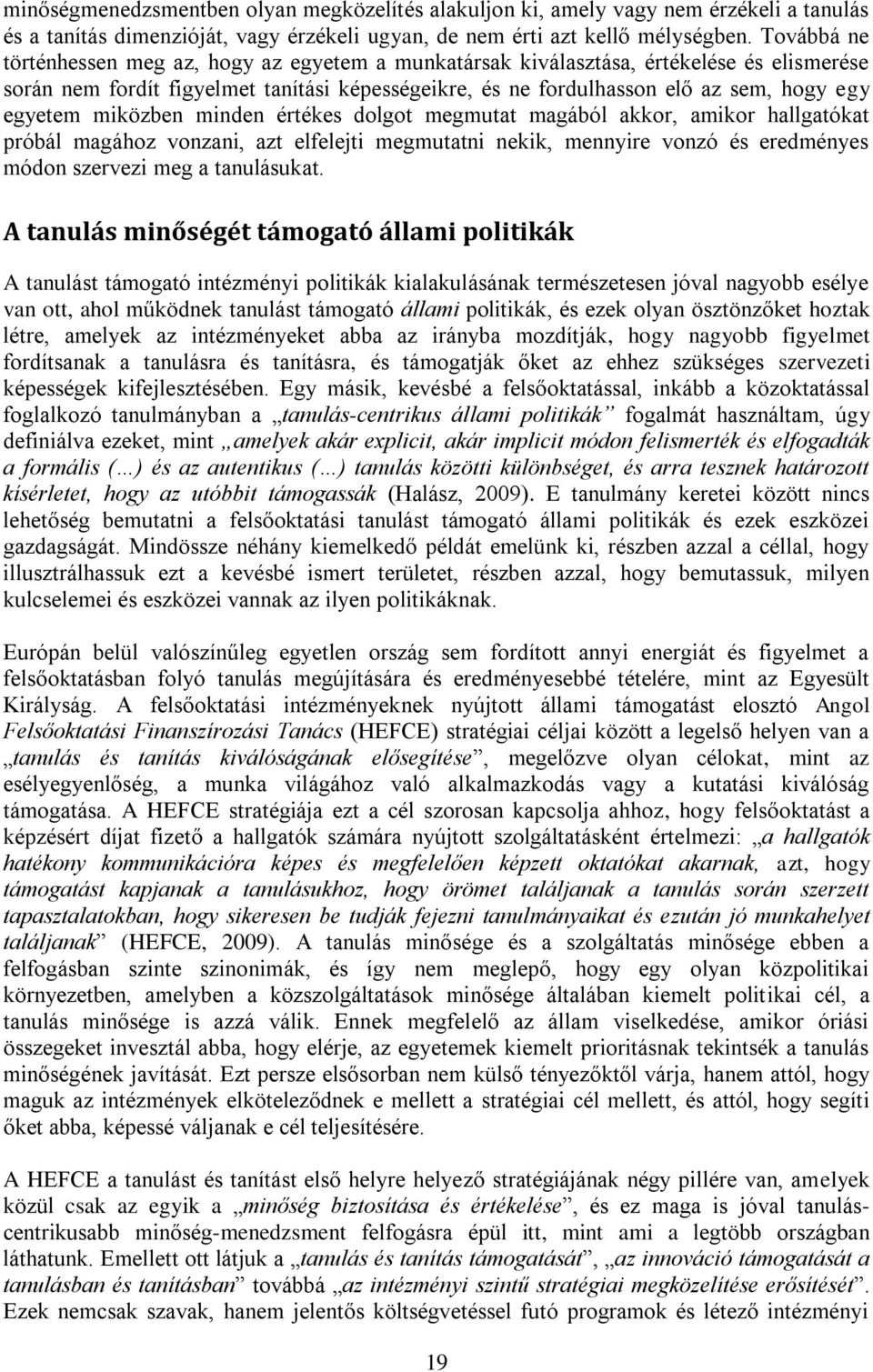 miközben minden értékes dolgot megmutat magából akkor, amikor hallgatókat próbál magához vonzani, azt elfelejti megmutatni nekik, mennyire vonzó és eredményes módon szervezi meg a tanulásukat.