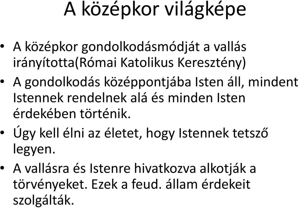 minden Isten érdekében történik. Úgy kell élni az életet, hogy Istennek tetsző legyen.