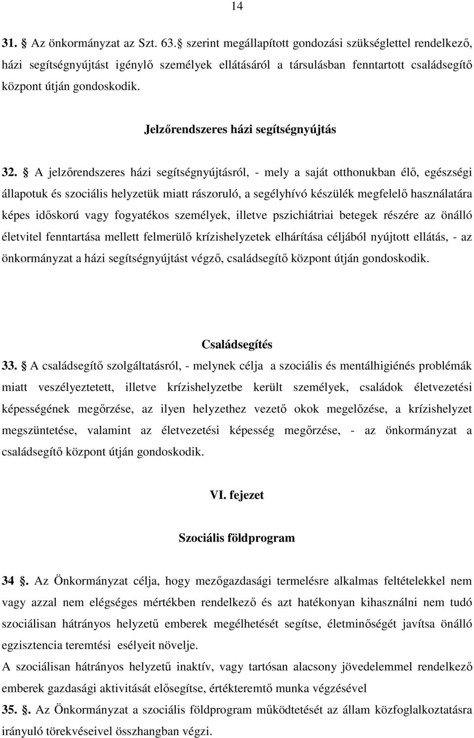 Jelzőrendszeres házi segítségnyújtás 32.