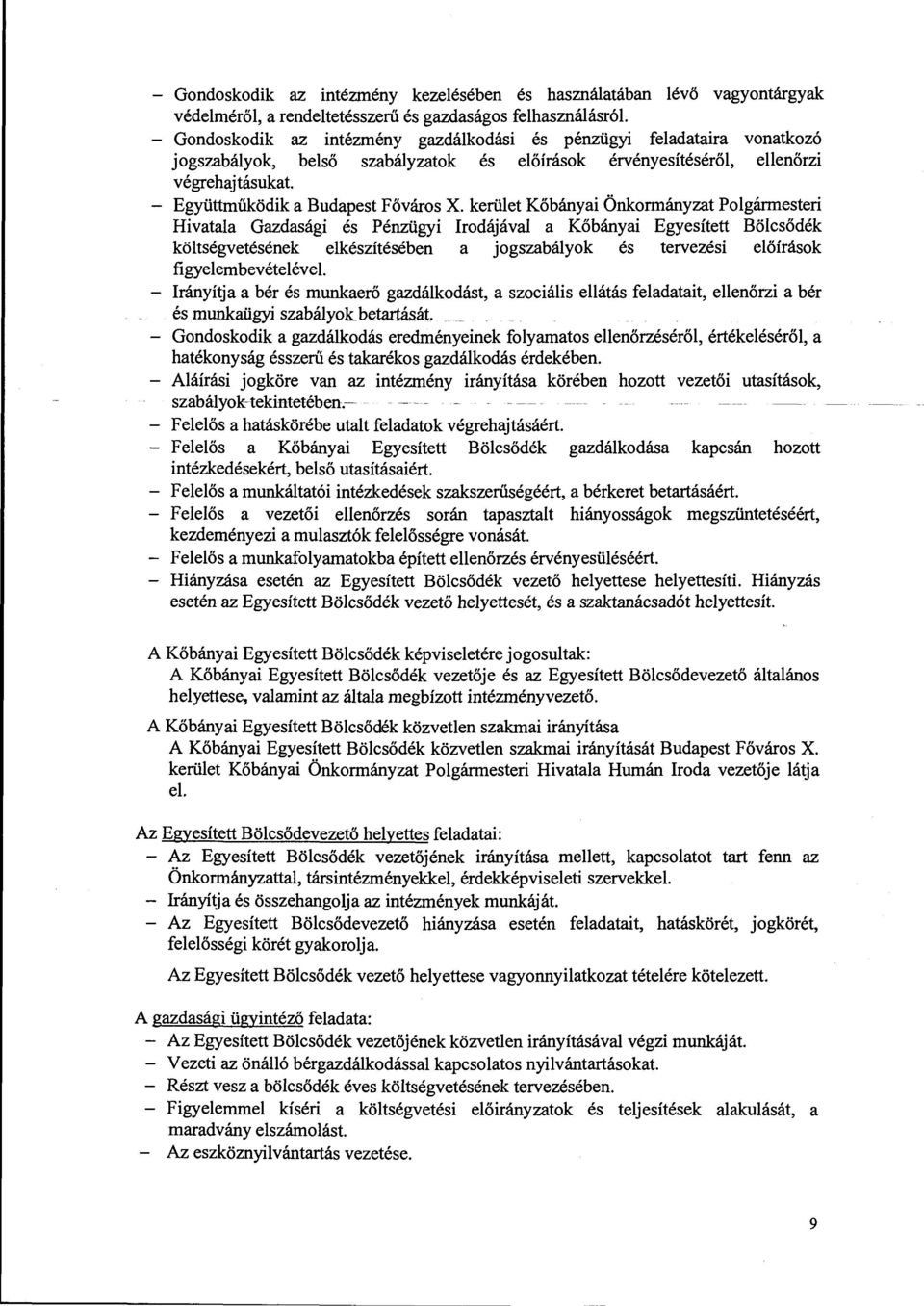 X. kerület Kőbányai Önkormányzat Polgármesteri Hivatala Gazdasági és Pénzügyi Irodájával a Kőbányai Egyesített Bölcsődék költségvetésének elkészítésében a jogszabályok és tervezési előírások