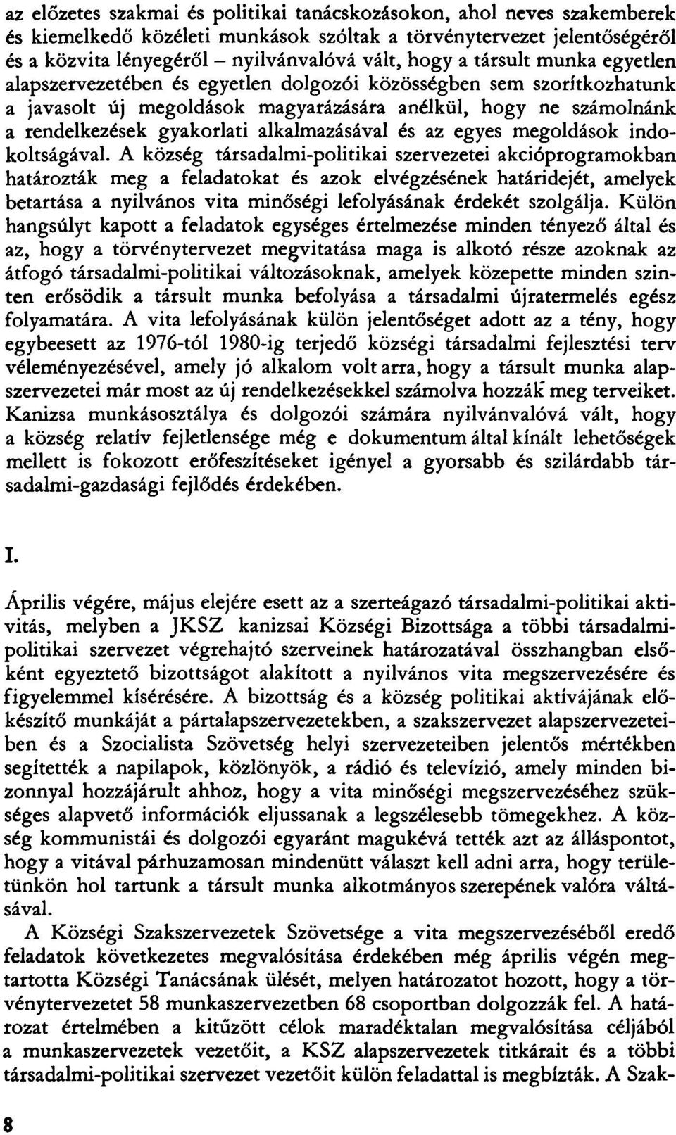 alkalmazásával és az egyes megoldások indokoltságával.