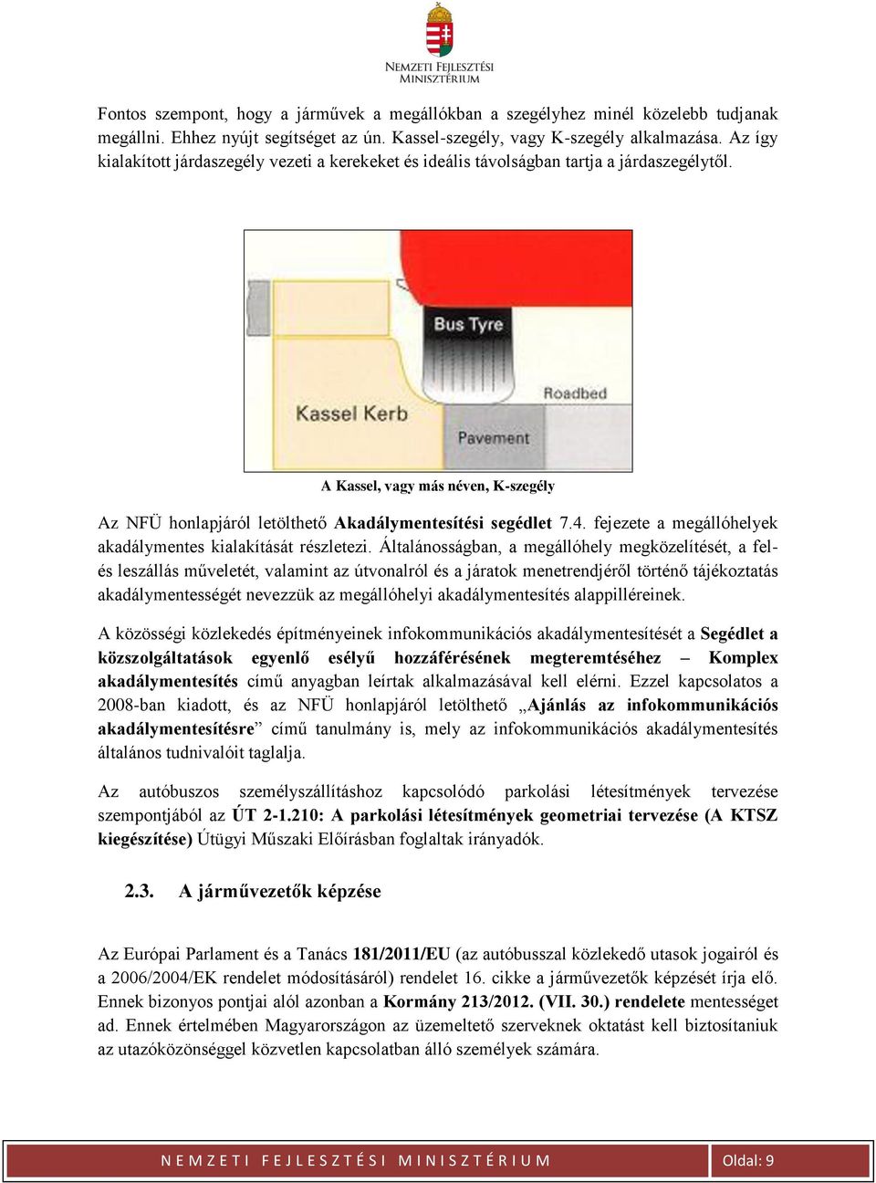 fejezete a megállóhelyek akadálymentes kialakítását részletezi.