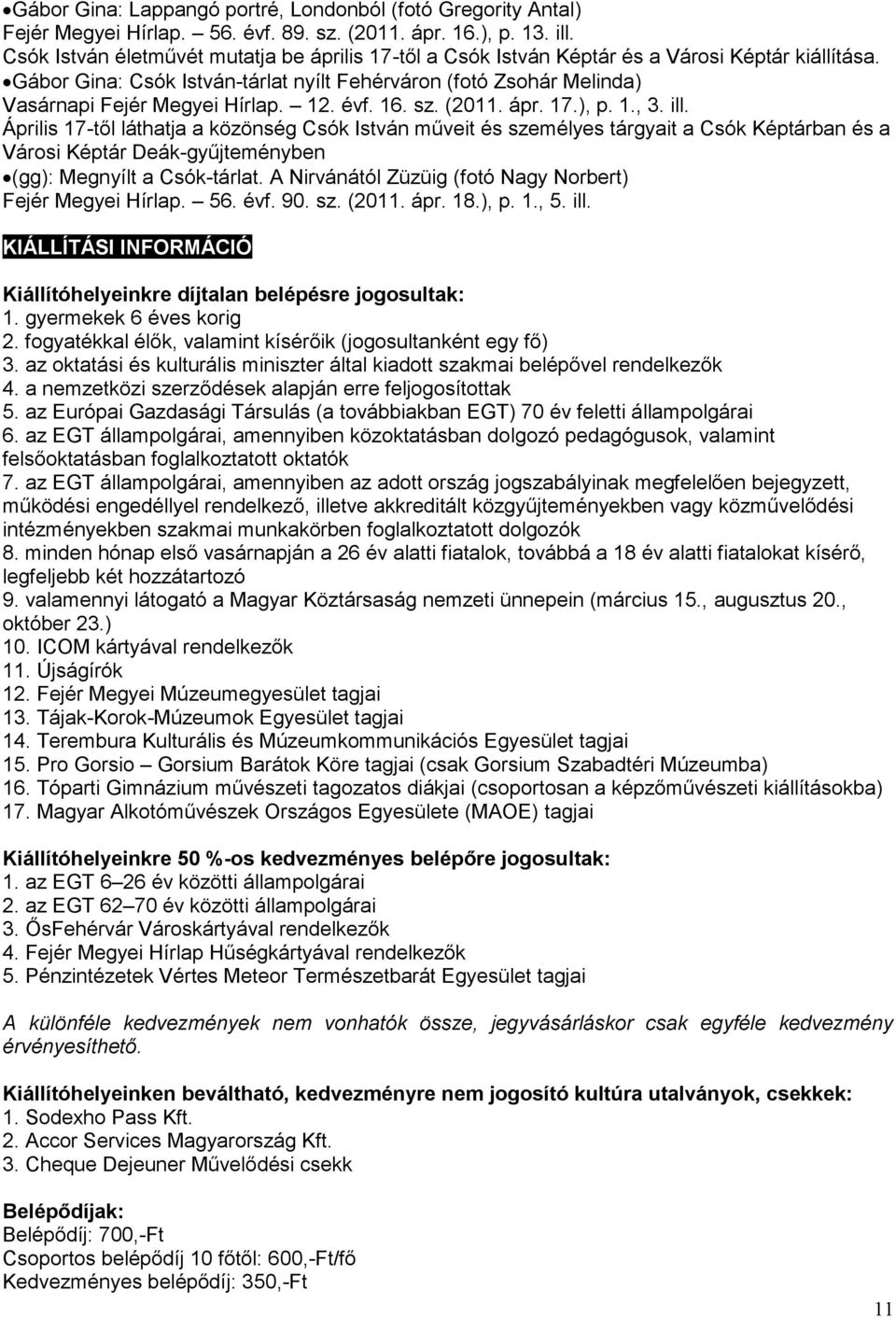 12. évf. 16. sz. (2011. ápr. 17.), p. 1., 3. ill.