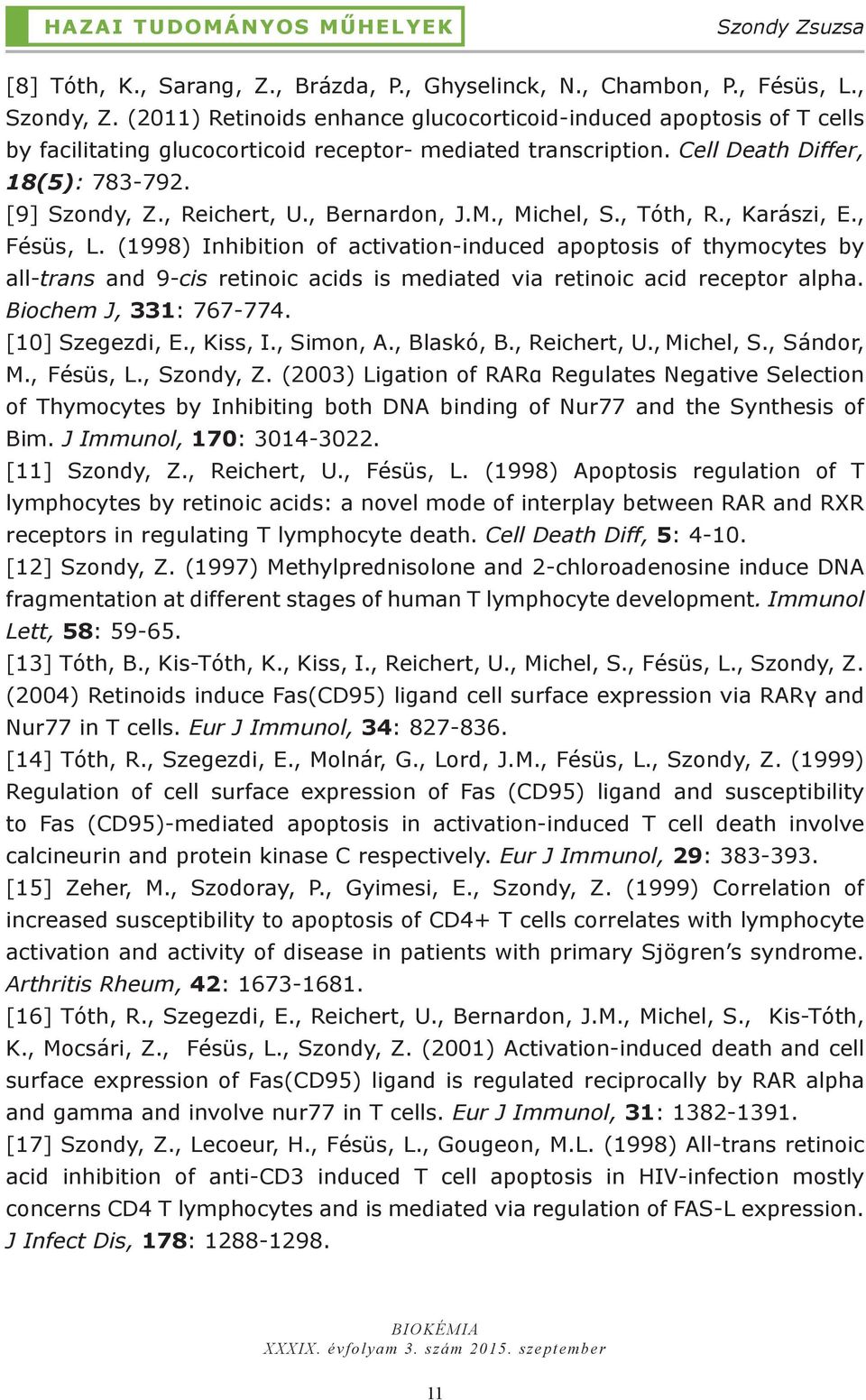 , Bernardon, J.M., Michel, S., Tóth, R., Karászi, E., Fésüs, L.