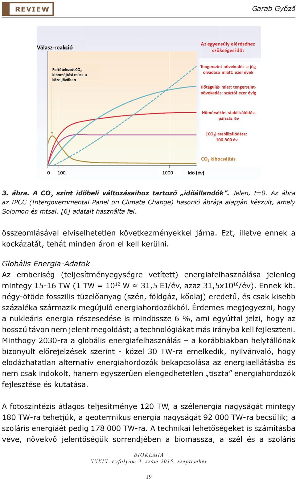 Ezt, illetve ennek a kockázatát, tehát minden áron el kell kerülni.