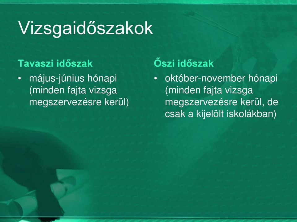 időszak október-november hónapi (minden fajta