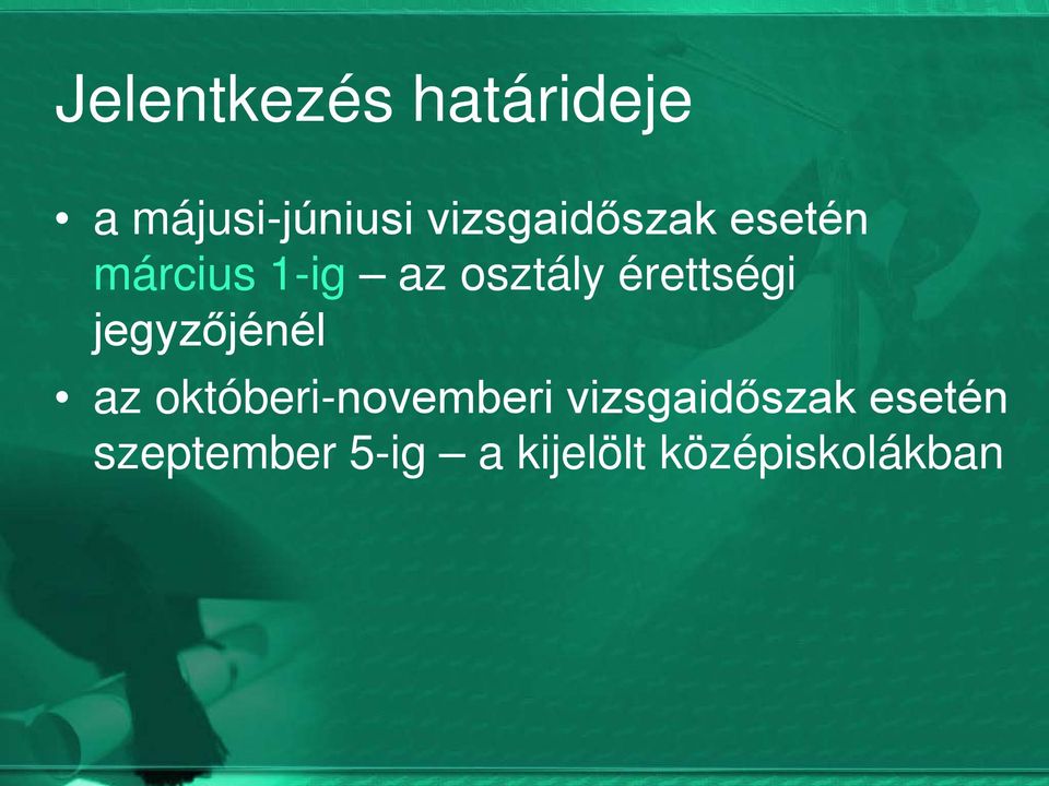 érettségi jegyzőjénél az októberi-novemberi