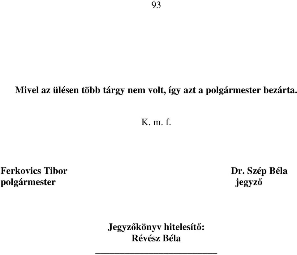 Ferkovics Tibor polgármester Dr.