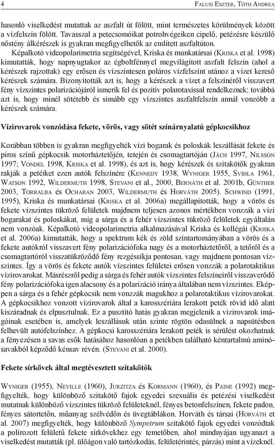 Képalkotó videopolarimetria segítségével, Kriska és munkatársai (Kr i s k a et al.