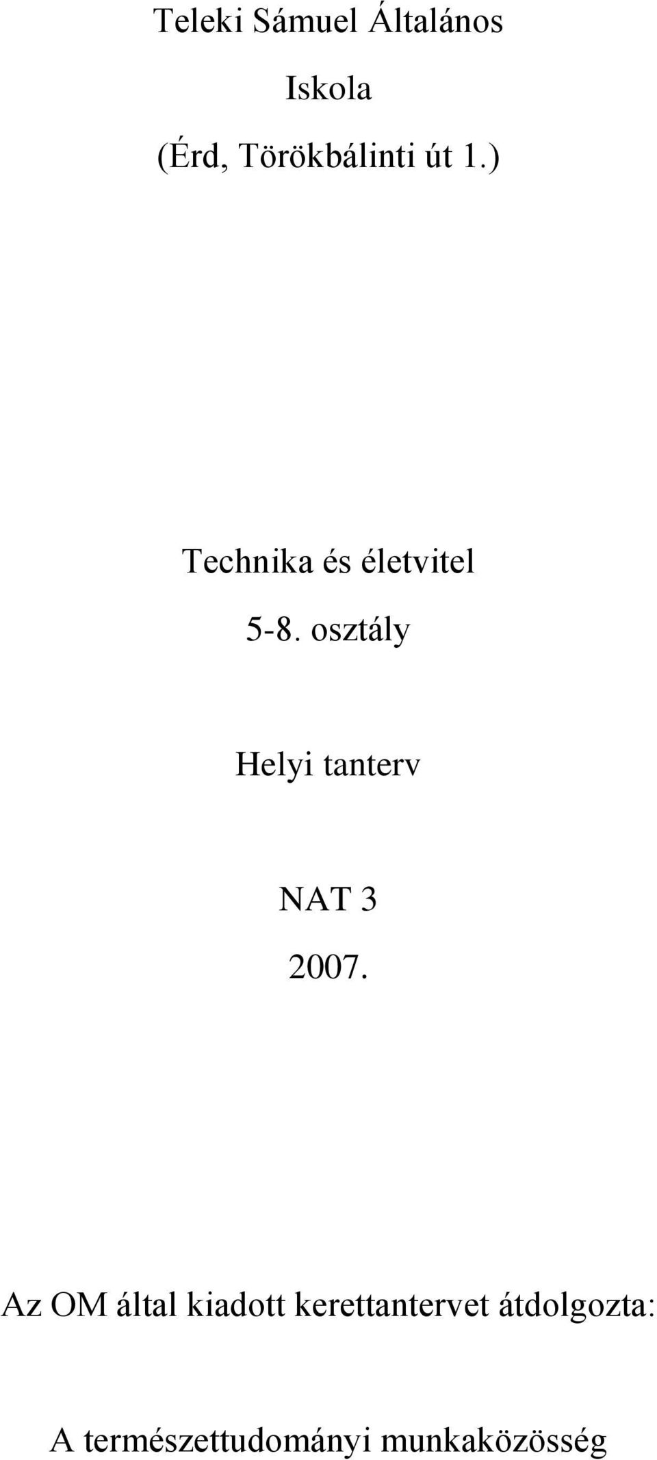 osztály Helyi tanterv NAT 3 2007.