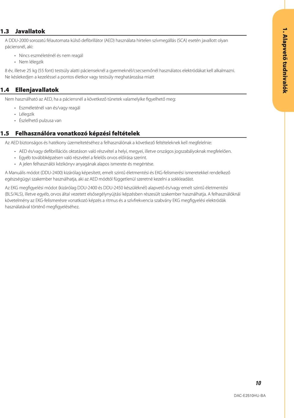 Ne késlekedjen a kezeléssel a pontos életkor vagy testsúly meghatározása miatt 1.