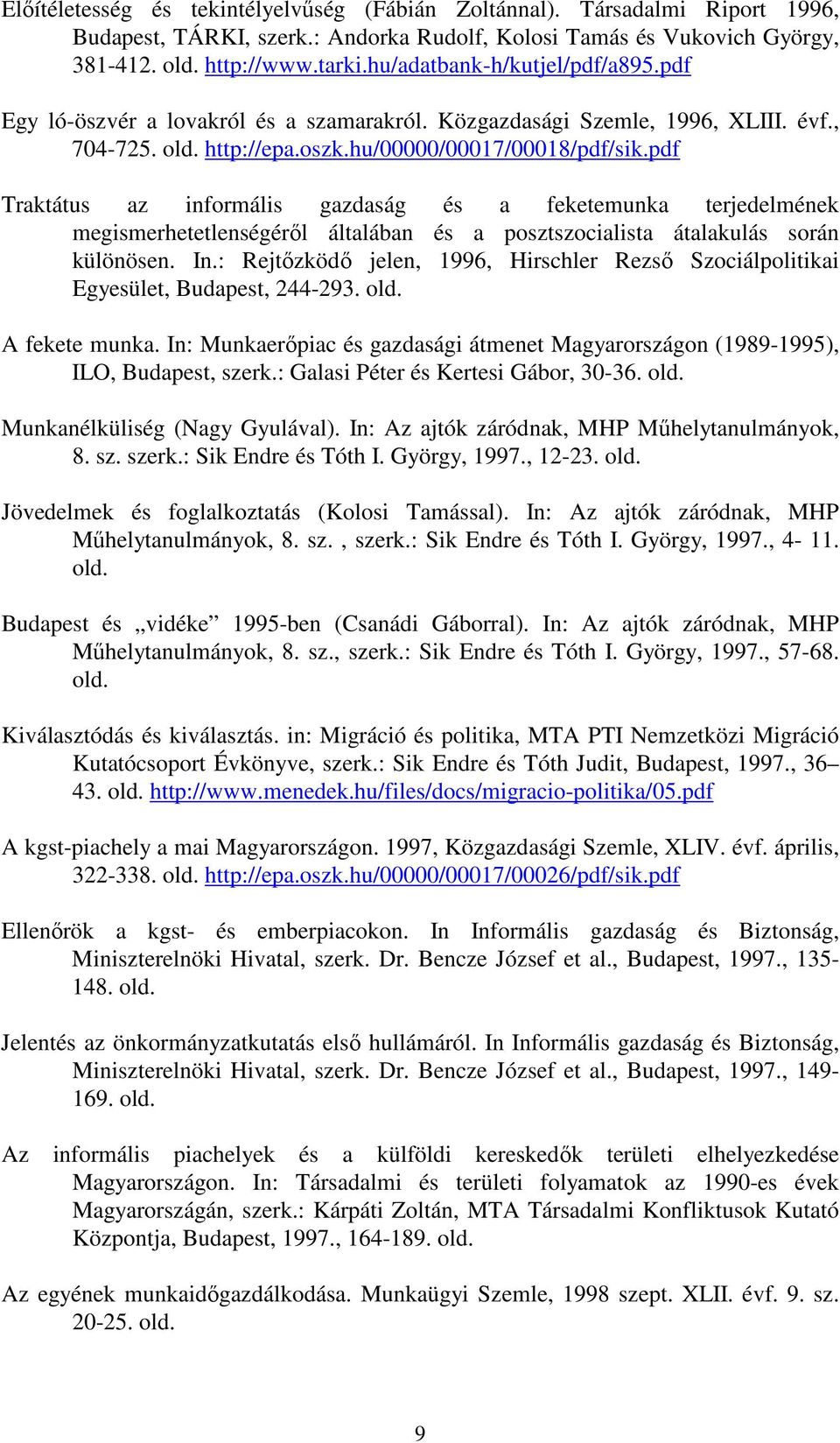 pdf Traktátus az informális gazdaság és a feketemunka terjedelmének megismerhetetlenségérıl általában és a posztszocialista átalakulás során különösen. In.