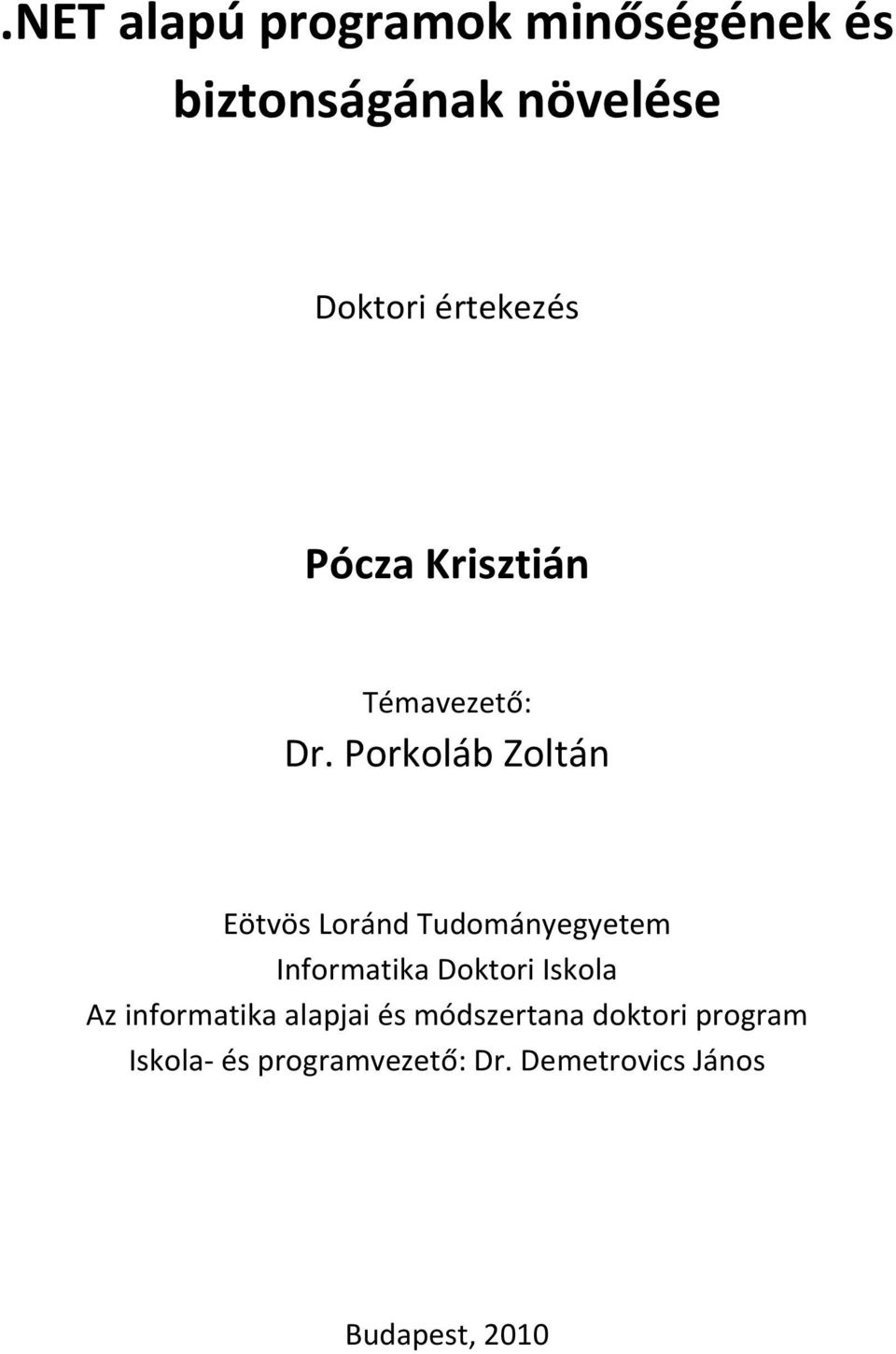 Porkoláb Zoltán Eötvös Loránd Tudományegyetem Informatika Doktori Iskola