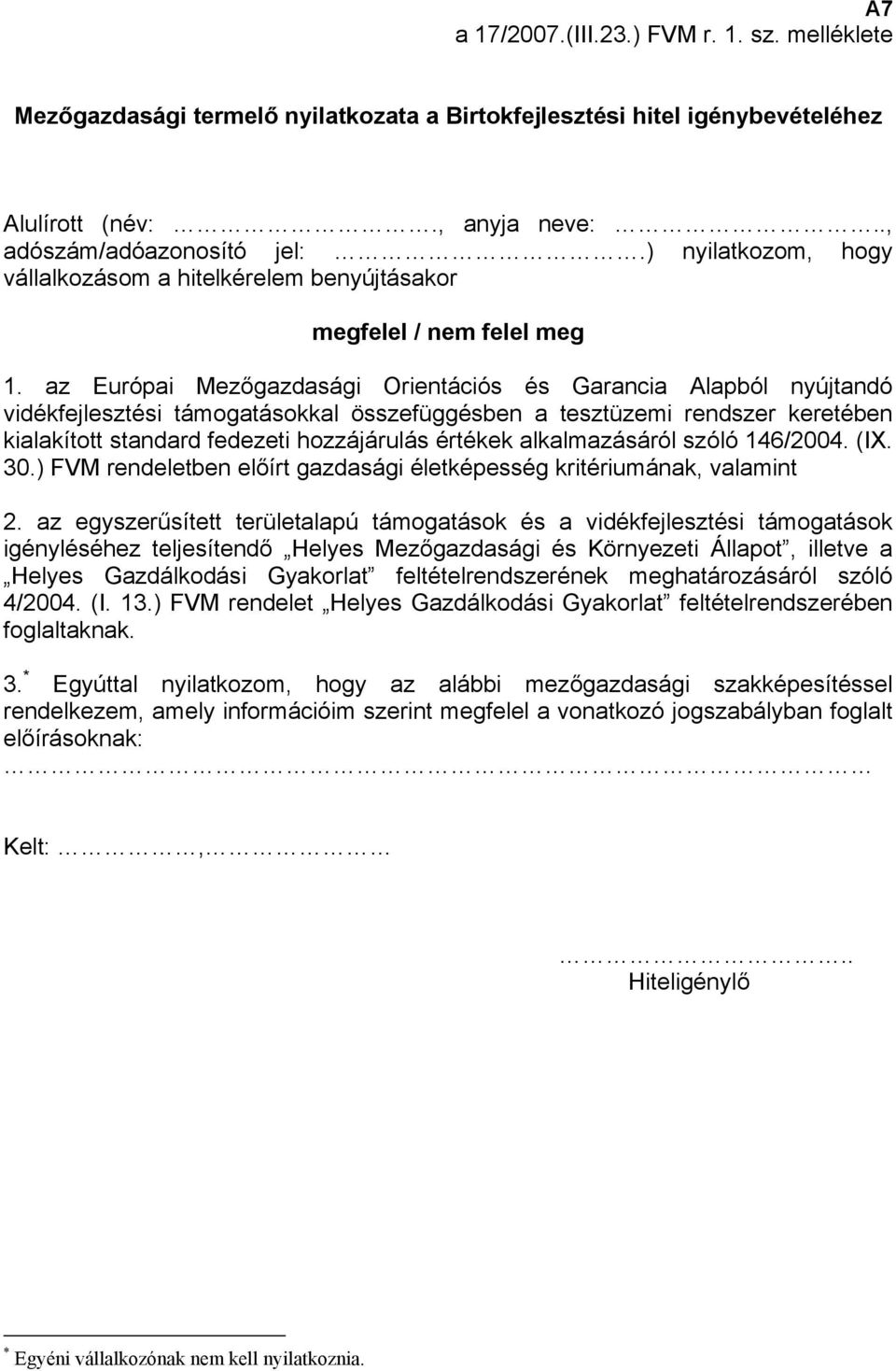 az Európai Mezőgazdasági Orientációs és Garancia Alapból nyújtandó vidékfejlesztési támogatásokkal összefüggésben a tesztüzemi rendszer keretében kialakított standard fedezeti hozzájárulás értékek