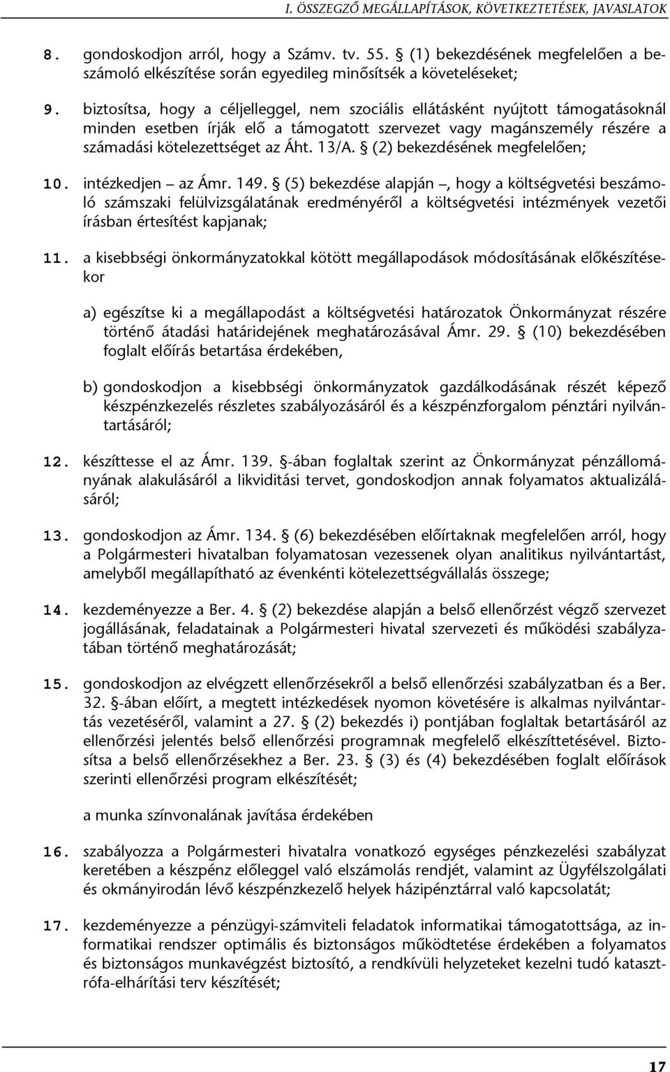 (2) bekezdésének megfelelően; 10. intézkedjen az Ámr. 149.