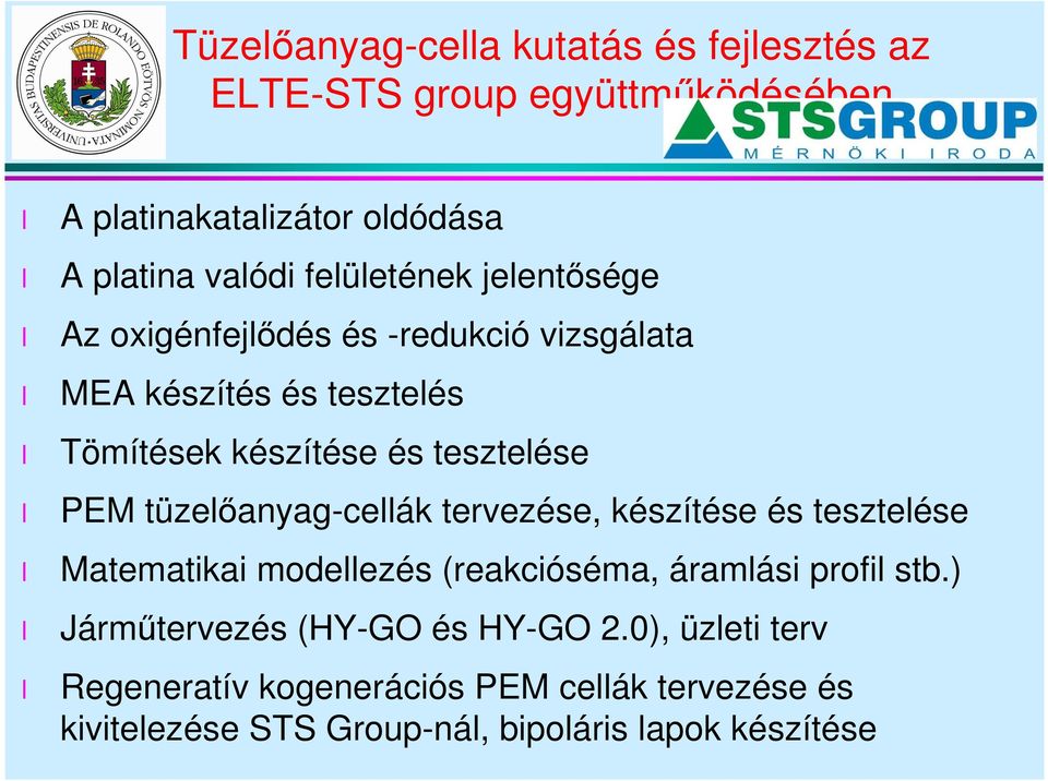 PEM tüzeıanyag-ceák tervezése, készítése és teszteése Matematikai modeezés (reakcióséma, áramási profi stb.