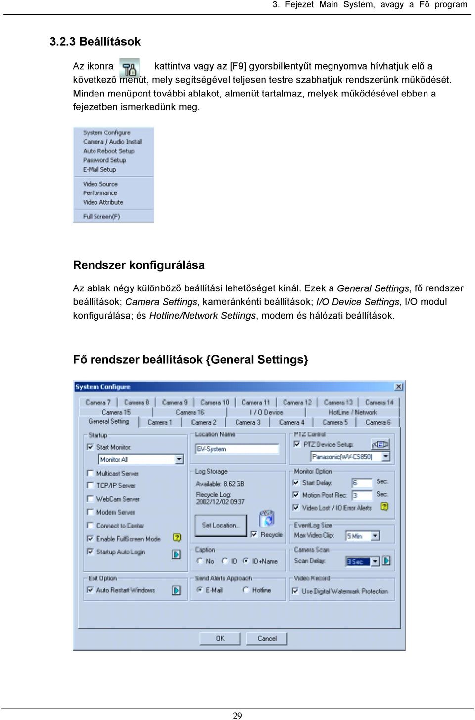 Rendszer konfigurálása Az ablak négy különböző beállítási lehetőséget kínál.