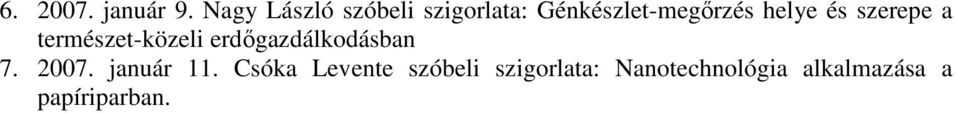 helye és szerepe a természet-közeli erdőgazdálkodásban